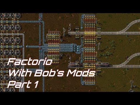 Factorio with Bob's Mods Part 1