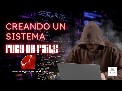 ¿Cómo HACER un sistema en Ruby on Rails 7? 🔥🔥 - 2023