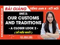 Tiếng Anh lớp 8 Unit 5 | A closer look 2 | Our customs and traditions - trang 53, 54 Global Success