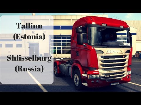 ETS2 ProMods V2.17 + RusMap V1.7.3 : Tallinn (Estonia) - Shlisselburg (Russia) Part 2/2