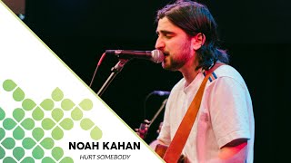Noah Kahan - Hurt Somebody