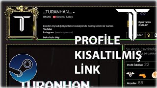 Steam Profiline Kısaltılmış Link Nasıl Eklenir