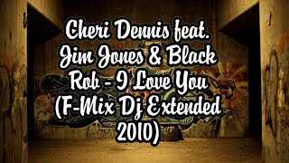 Cheri Dennis feat. Jim Jones &amp; Black Rob - I Love You | CHARMEIRO