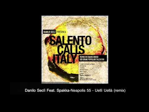 Danilo Seclì Feat. Spakka-Neapolis 55 - Uellì Uellà (remix)