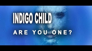 Are You an Indigo Child