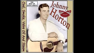 Johnny Horton - Coal, Smoke , Valve Oil &amp; Steam (1959 Version)