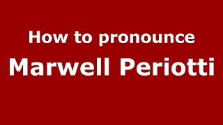 How to pronounce Marwell Periotti