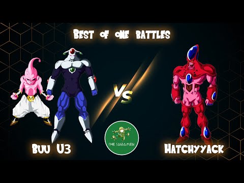 Best of one Battles - Buu U3 VS Hatchyyack