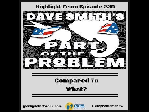 Compared To What - POTP Highlight Episode 239