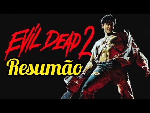 Evil Dead 2: O Melhor Pior Filme de Terror (Resumo)