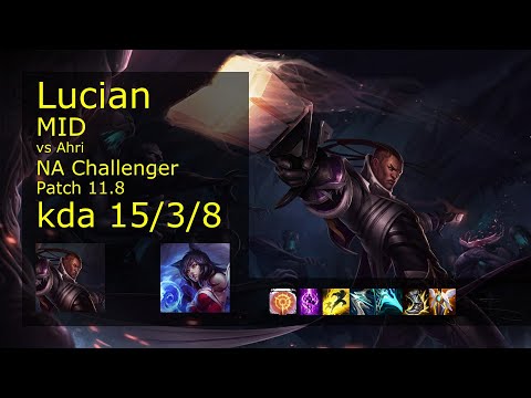 Lucian Mid vs Ahri - NA Challenger 15/3/8 Patch 11.8 Gameplay