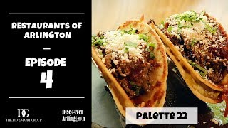 Restaurants of Arlington Episode 4 - Palette 22 in Shirlington