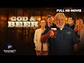God Beer Irish Faith Family Second Chances Heartwarming BMG Film