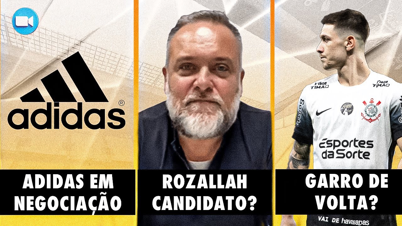 ADIDAS NO CORINTHIANS? | ROZALLAH PRESIDENTE | RECUPERAÇÃO DE GARRO E MARTÍNEZ