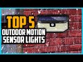 Top 5 Best Outdoor Motion Sensor Lights In 2025
