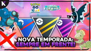 Nova Temporada da GBL, Sempre em Frente - GO Battle League - Pokémon GO