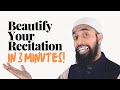 Beautify Your Recitation in 3 Minutes!