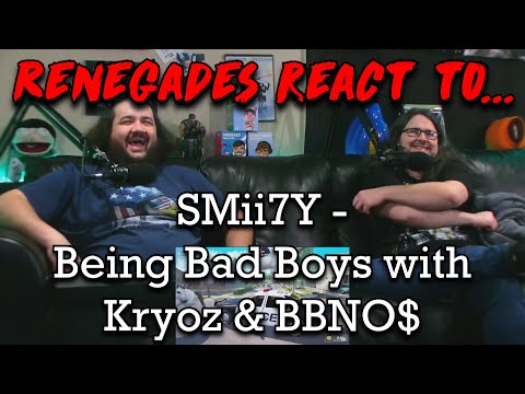 Renegades React to... @SMii7Y - Being Bad Boys with Kryoz & BBNO$