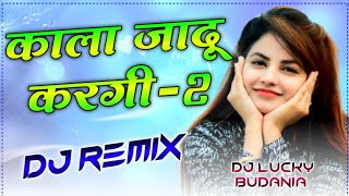 Kala Jadu Kargi 2 Dj Remix Song  Kala Suit Phar Ke