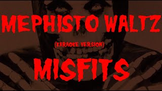 (Karaoke) Misfits - Mephisto Waltz