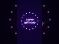 HAPPY BIRTHDAY STATUS 🥳🎉||BLACK SCREENWHATSAPP STATUS VIDEO #short#happybirthday#status#shorts#love