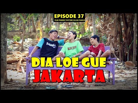 dia-loe-gue-jakarta-episode-37-film-pendek-hajar-pamuji