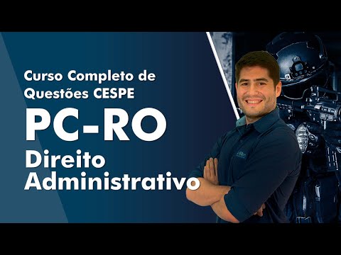 Curso Completo de Questões CESPE - PC RO 2022 - Direito Administrativo - Alfacon