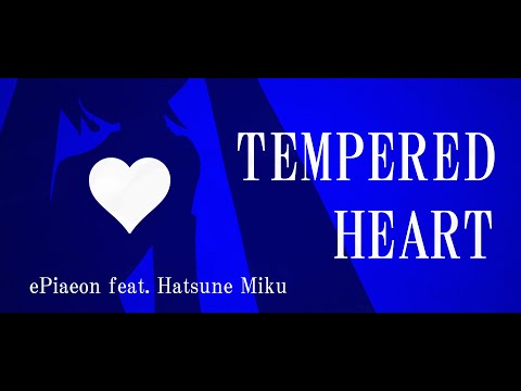 Video thumbnail for Tempered Heart (Blue Version)