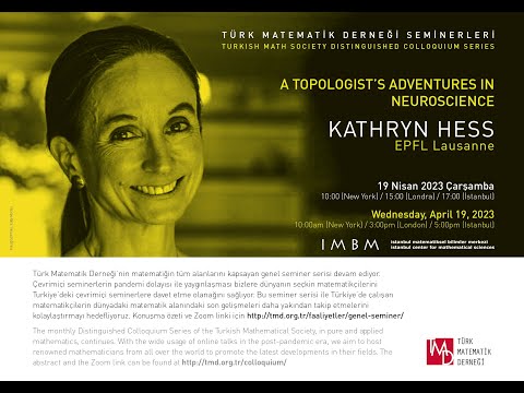 Kathryn Hess - A topologist’s adventures in neuroscience