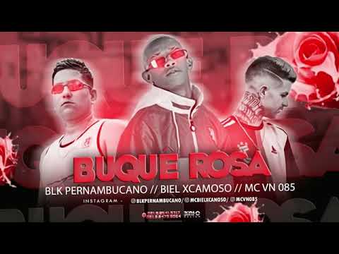 MC BIEL XCAMOSO E MC BLK PERNAMBUCANO   BUQUÊ ROSA DJONISSIMO0819 8590 8520