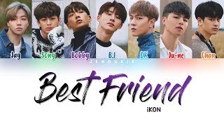 iKON - &#39;BEST FRIEND&#39; Lyrics [Color Coded Han|Rom|Eng]