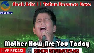 Download lagu lagu viral Gihon Situmorang ' Mother How Are You Today ' mp3
