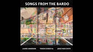 Laurie Anderson, Tenzin Choegyal, Jesse Paris Smith - &quot;Lotus Born, No Need to Fear&quot; [Official Audio]