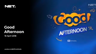 Download lagu NET. HD - Good Afternoon (10/04/2018) mp3 Download lagu NET. HD - Good Afternoon (10/04/2018) mp3