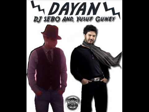 DJ SEBO FT.YUSUF GÜNEY - DAYAN ( 2010 Remix )