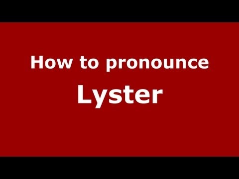 How to Pronounce Lyster - PronounceNames.com