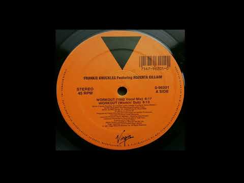 Frankie Knuckles Featuring Roberta Gilliam | Workout (Workin' Dub)