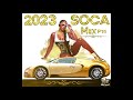 2023 SOCA MIX SOCA MIX 2023 NEW SOCA MIX BEST SOCA MIX 2023