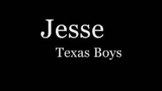 Jesse - Texas Boys