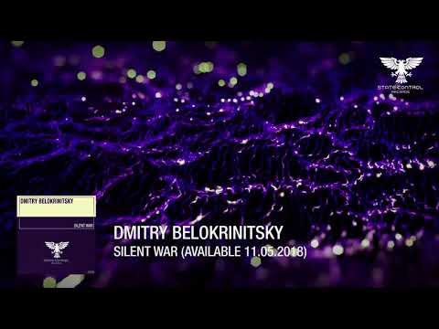 OUT NOW! Dmitry Belokrinitsky - Silent War [Uplifting Trance]