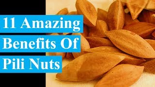 12 Amazing Benefits Of Pili Nuts | Health Benefits - Smart Your Health