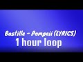 Bastille Pompeii 1 Hour Loop Lyrics