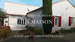 Décrire sa maison / Describe your House in French