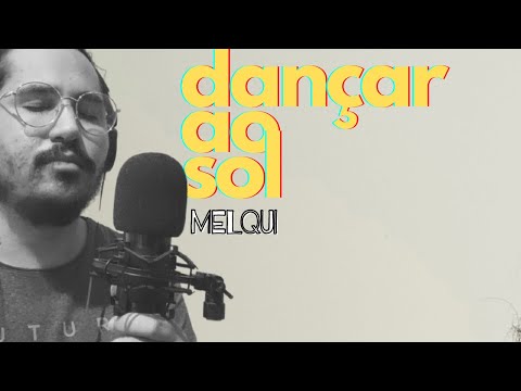 Dançar Ao Sol - Melqui Brito