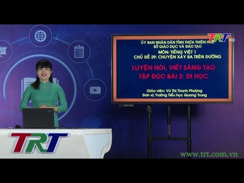 Tiếng Việt lớp 1 (CTST): Một hoạt động đảm bảo an toàn giao thông. Tập đọc: Đi học - HueTV