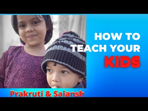 How To Teach Your Kids || Kids Training || Children Education || Prakruti & Saiansh|| Kids Skill