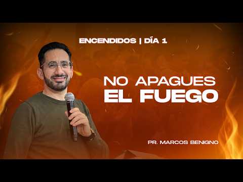 Pr. Marcos Benigno | NO APAGUES EL FUEGO | viernes 28/8/22026