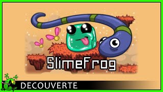 SLIMEFROG - Découverte