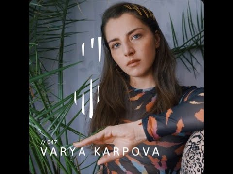 Varya Karpova @ Techno Cave Podcast #047