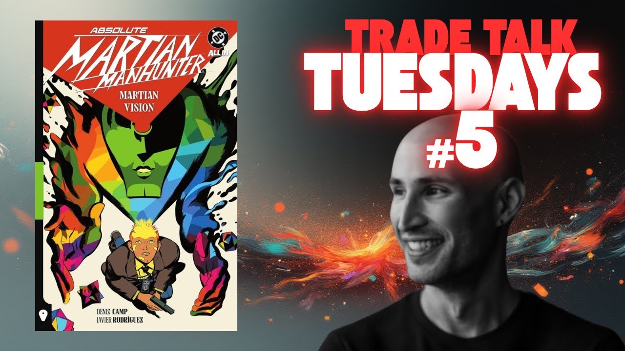 Trade Talk Tuesdays | Episode #5 | Absolute Martian Manhunter Vol. 1: Martian Vision